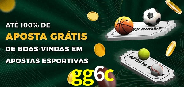 gg6c Ate 100% de Aposta Gratis